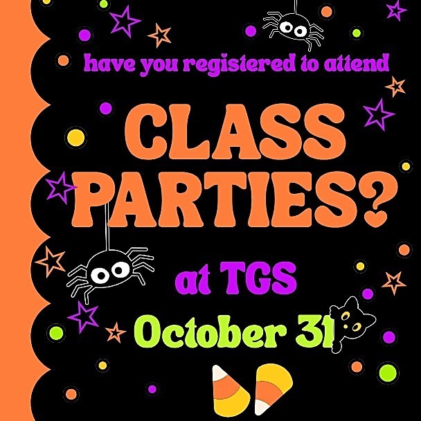 have you registered to attend Class parties at TGS october 31