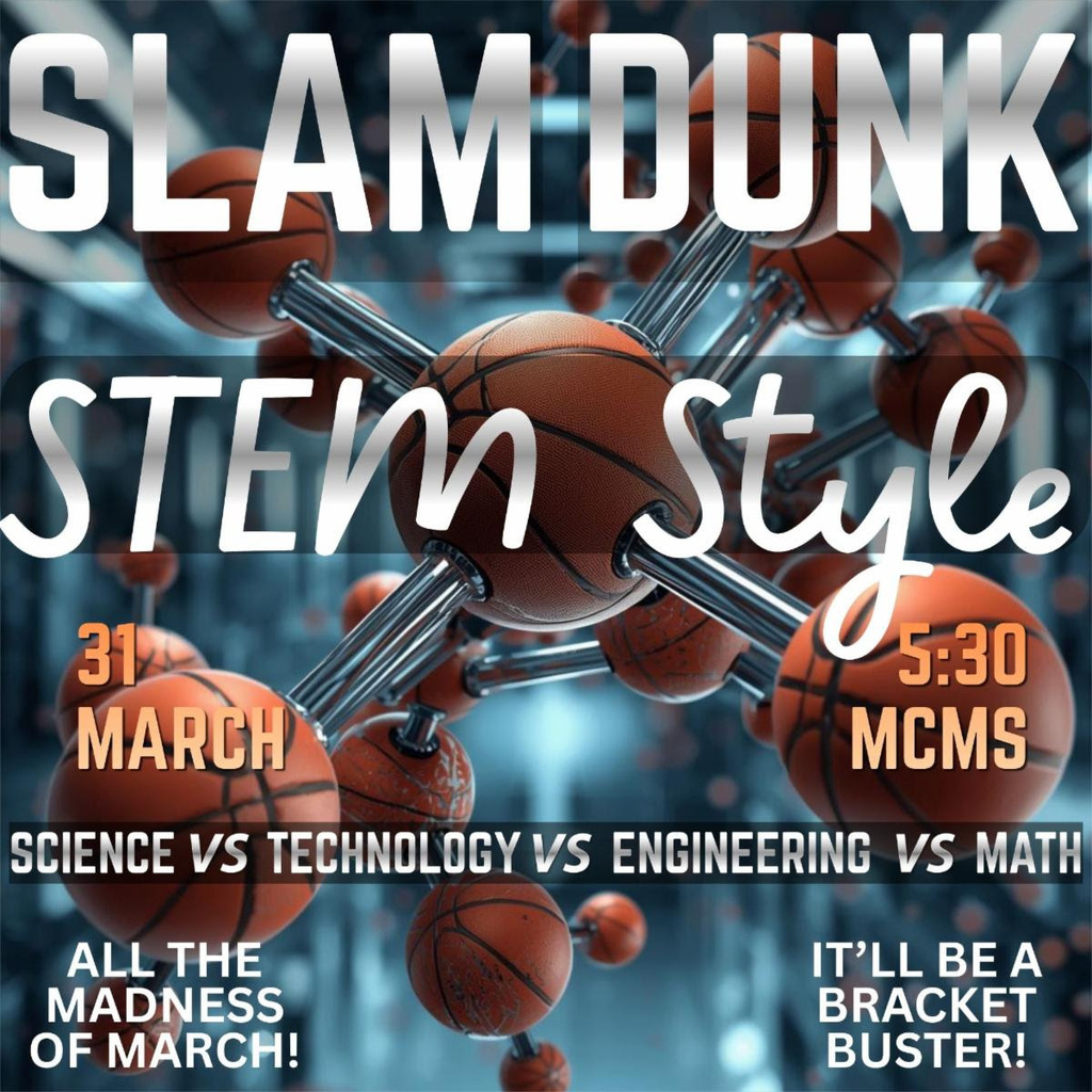 slam dunk stem style - march 31 - 530pm - mcms - all the madness of march - it'll be a bracket buster