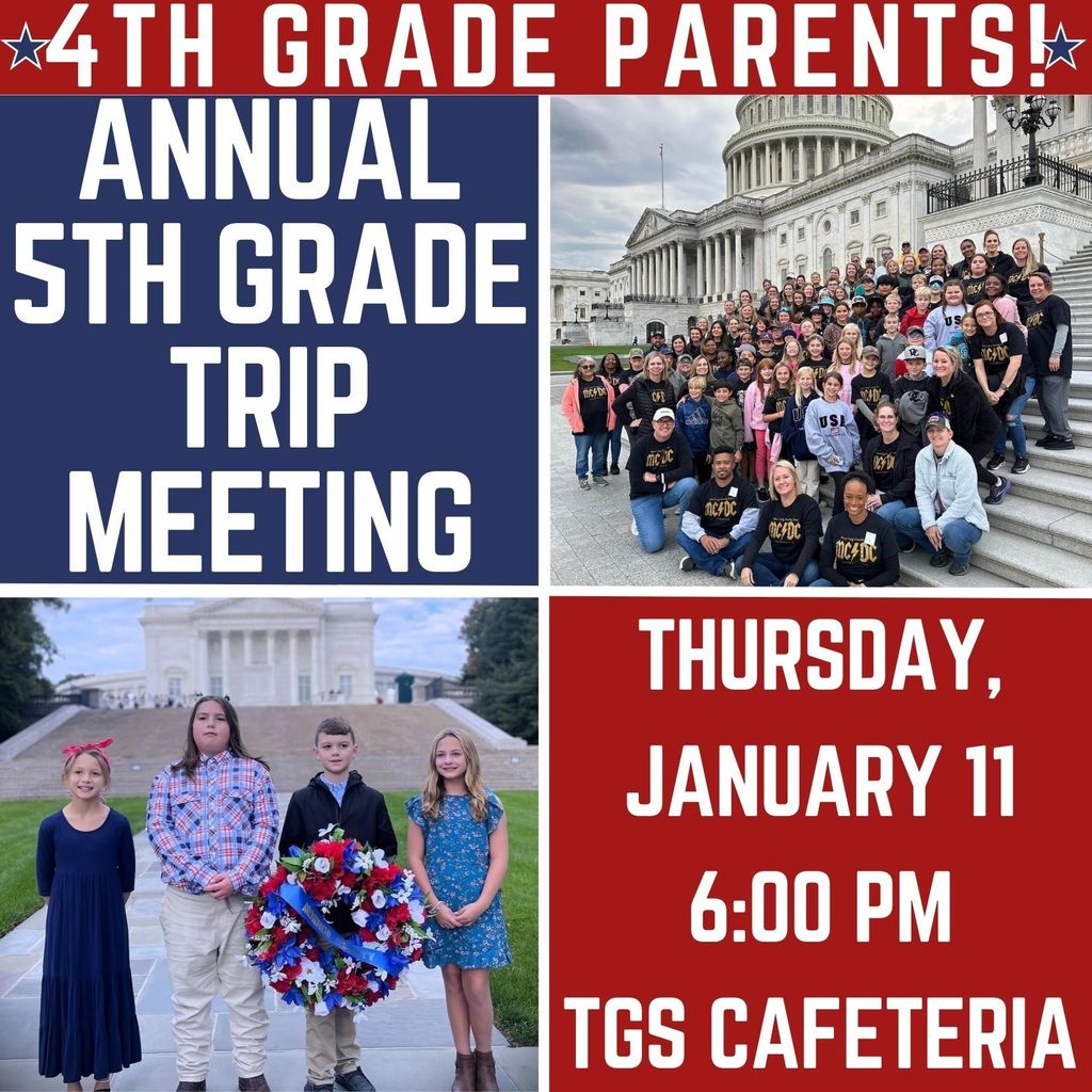 Attention ALL current 4th Grade Parents! There will be an informational meeting for our annual 5th Grade Washington D.C. Trip (2024-2025 school year) next Thursday, January 11, 2024 at 6pm in the T.G. Scott Cafeteria. This trip will be open to all rising 5th graders!