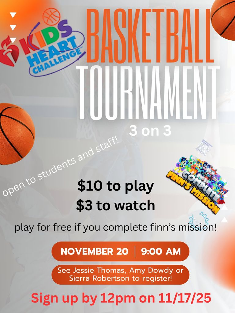 3 on 3 basketball tournament to be held on 11/20/2025. All funds raised will go to the American Heart Association Kid's Heart Challenge!
