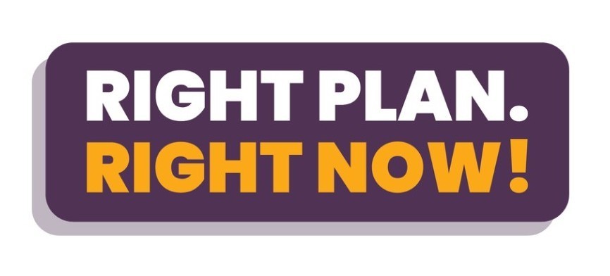 Right Plan. Right Now!