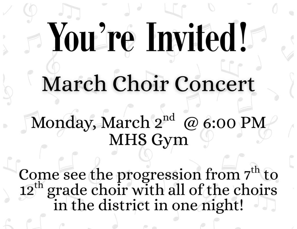 March Choir Concert - March 2nd - 6:00pm - MHS Gym