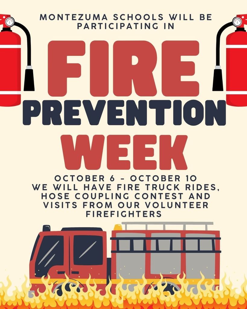 Montezuma Schools will be apart of Fire Prevention Week with the Montezuma Fire department! We appreciate all the things our volunteer firefighters/EMS do for our community! 🚒🔥