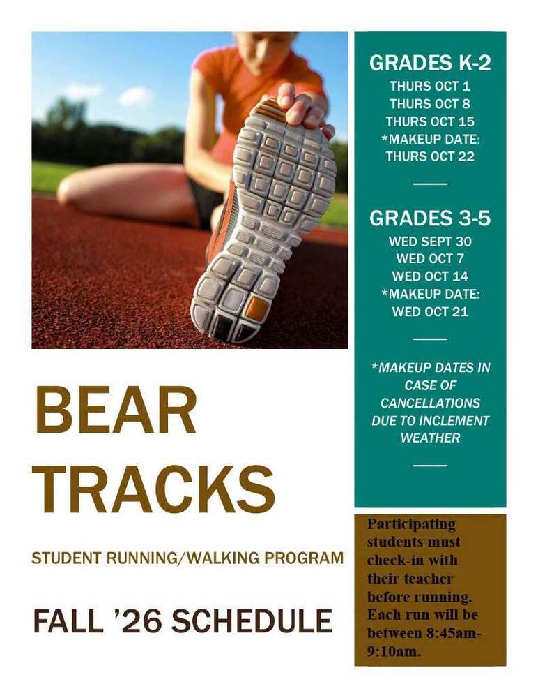 Flyer for the “Bear Tracks” fall 2026 student running/walking program. A child runs on a track while a close-up shows the sole of a running shoe. The schedule lists dates for grades K–2 on October 1, 8, and 15, with October 22 as a makeup date; grades 3–5 on September 30, October 7, and October 14, with October 21 as a makeup date. Makeup dates are for cancellations due to inclement weather. Participating students must check in with their teacher before running; each run is from 8:45–9:10 a.m.