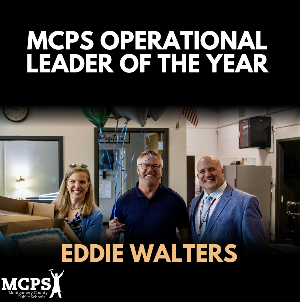 Graphic announcing "MCPS Operational Leader of the Year, Eddie Walters." A photo shows Walters in an office setting holding balloons and smiling with two colleagues who are presenting a cake. The MCPS logo is in the bottom left corner.