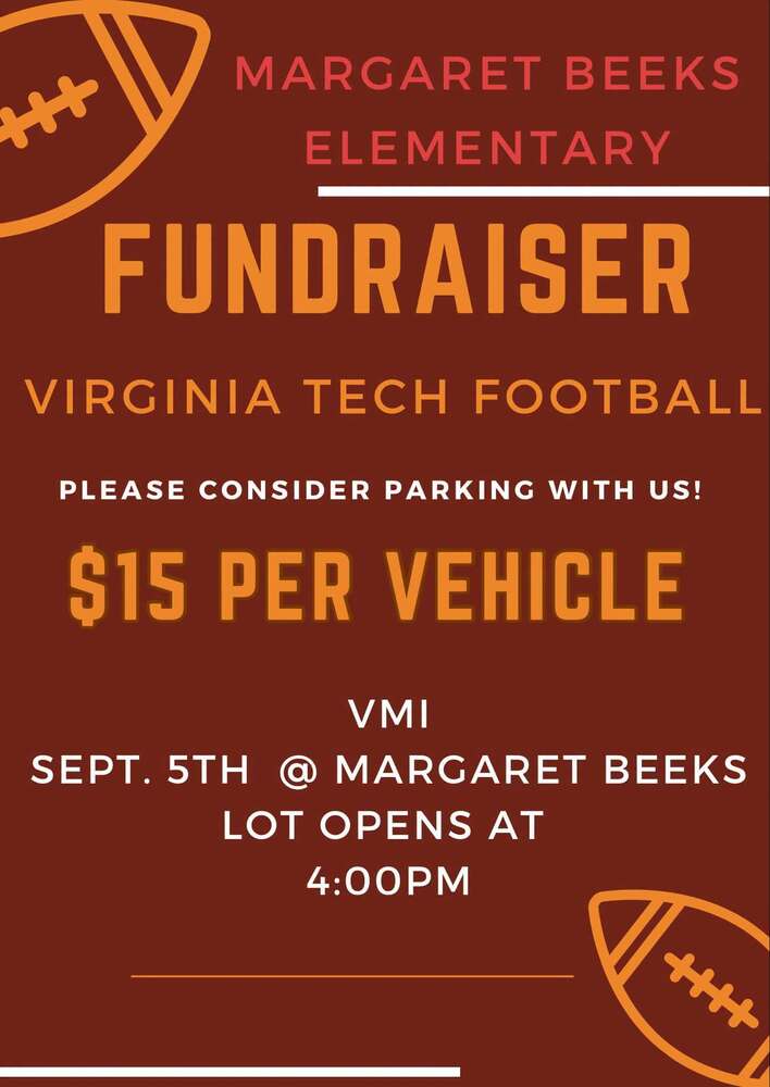 Fundraiser flyer for Margaret Beeks Elementary. The background is maroon with orange football illustrations in the corners. Text reads: Margaret Beeks Elementary Fundraiser. Virginia Tech Football. Please consider parking with us! $15 per vehicle. VMI, Sept. 5th @ Margaret Beeks. Lot opens at 4:00 PM.