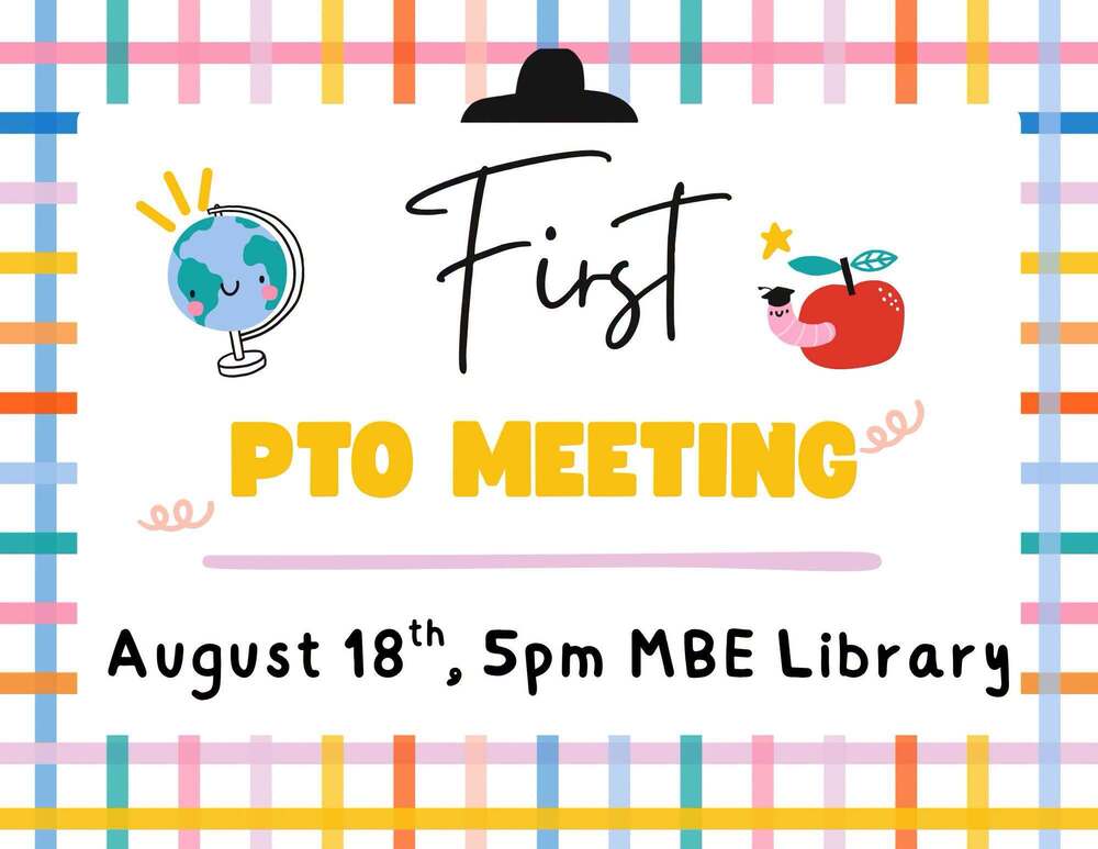 A colorful, school-themed flyer announcing the "First PTO Meeting." The top and bottom borders feature a vibrant plaid pattern in shades of blue, orange, pink, yellow, and teal. At the top center is a black graduation cap icon. To the left is a cute, smiling cartoon globe on a stand, and to the right is a red apple with a small pink worm wearing a graduation cap. The main text reads "First PTO MEETING" in black script and bold yellow lettering. Below a pink horizontal divider line, the event details read: "August 18th, 5pm MBE Library."