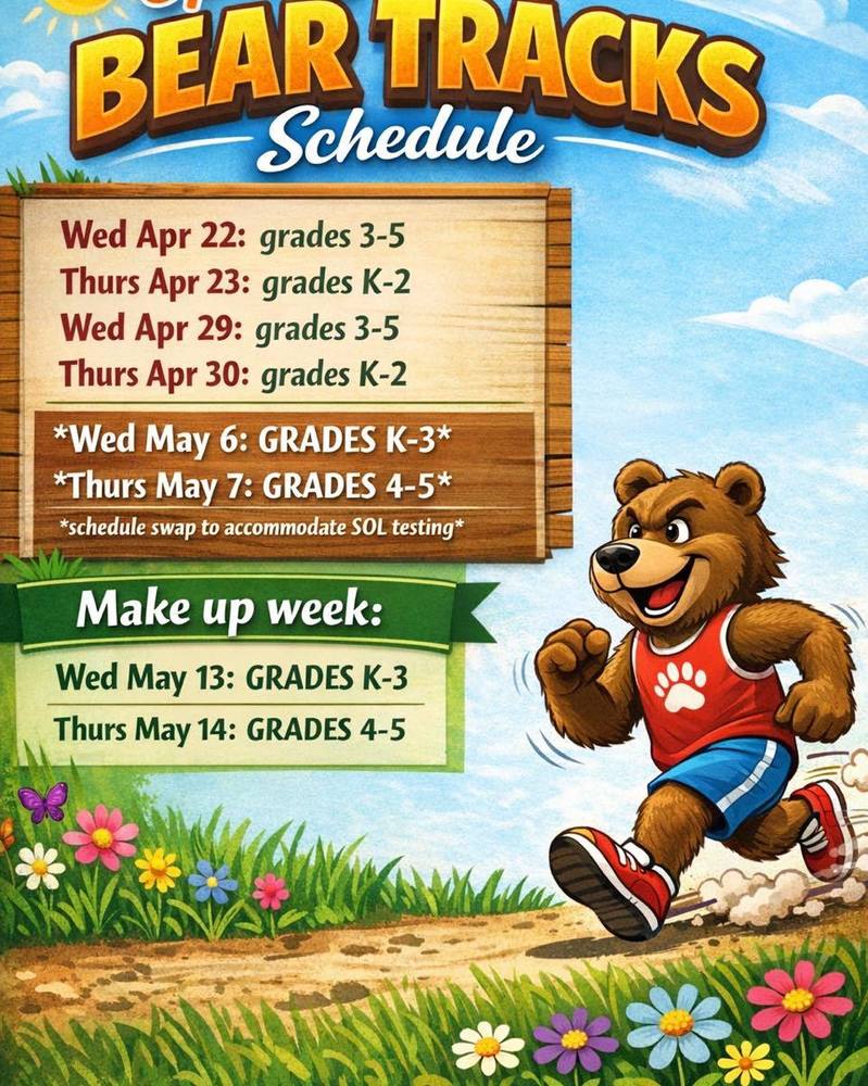 The image shows a vibrant promotional poster for a school event called **"Bear Tracks Schedule."** The design features a cheerful, muscular cartoon bear in a red jersey and blue shorts, sprinting along a dirt path lined with colorful spring flowers and green grass.  The schedule is displayed on a wooden signpost and a green banner, detailing the dates for different grade levels:  ## Regular Schedule * **Wed Apr 22:** Grades 3-5 * **Thurs Apr 23:** Grades K-2 * **Wed Apr 29:** Grades 3-5 * **Thurs Apr 30:** Grades K-2  ## SOL Testing Adjustment > **Note:** A schedule swap occurs this week to accommodate SOL testing. * **Wed May 6:** GRADES K-3 * **Thurs May 7:** GRADES 4-5  ## Make-up Week * **Wed May 13:** GRADES K-3 * **Thurs May 14:** GRADES 4-5