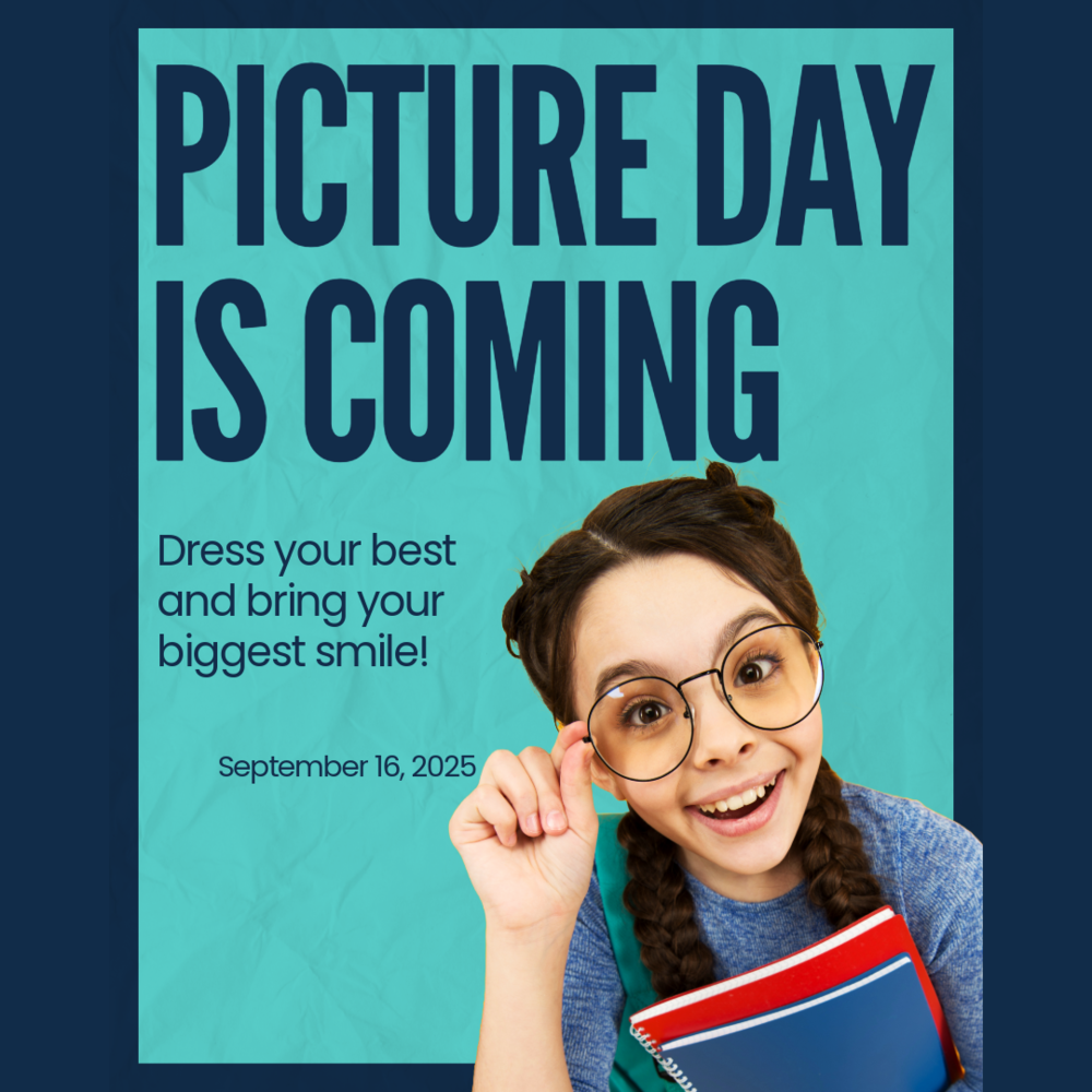 smilign student with words "picture day is coming dress your best and bring your biggest smile"