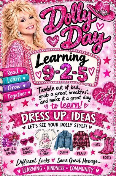 Event poster for "Dolly Day: Learning 9-2-5" featuring Dolly Parton. Includes dress-up ideas like glitter, bright colors, denim, plaid, cowboy hats, and boots, along with the core themes: Learning, Kindness, and Community.
