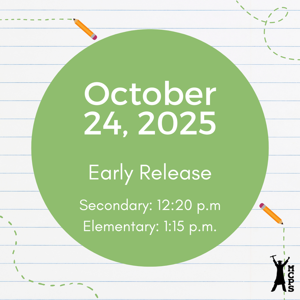 October 24, 25 Early Release Secondary: 12:20 p.m. Elementary 1:15 p.m.