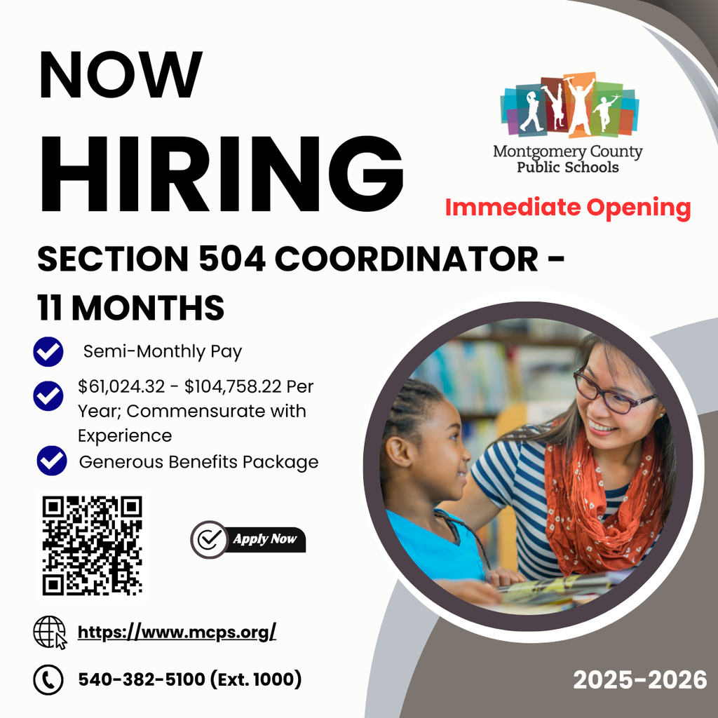 A graphic advertising an immediate opening for a Section 504 Coordinator (11 Months) with Montgomery County Public Schools. Text reads: 'NOW HIRING SECTION 504 COORDINATOR – 11 MONTHS' with details: 'Semi-Monthly Pay', '$61,024.32 – $104,758.22 Per Year; Commensurate with Experience', and 'Generous Benefits Package'. A photo inset shows a woman (the coordinator) wearing glasses smiling while reading a book with a young female student. Contact info, a QR code, and the MCPS logo are included.