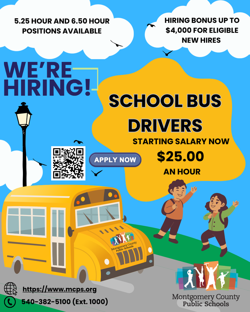 A recruitment flyer with a blue sky background titled "WE'RE HIRING!" in large blue letters. Text in white clouds at the top reads, "5.25 HOUR AND 6.50 HOUR POSITIONS AVAILABLE" and "HIRING BONUS UP TO $4,000 FOR ELIGIBLE NEW HIRES." A central yellow shape contains the text "SCHOOL BUS DRIVERS STARTING SALARY NOW $25.00 AN HOUR" and a purple "APPLY NOW" button. Below this, a cartoon yellow school bus drives on a road next to two waving children. To the left is a black QR code. The bottom right features the Montgomery County Public Schools logo. Contact information at the bottom left includes the website "https://www.mcps.org" and phone number "540-382-5100 (Ext. 1000)".