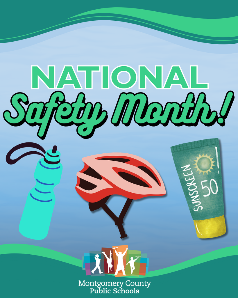 National Safety Month reminder featuring a water bottle, bicycle helmet, and sunscreen. Montgomery County Public Schools encourages safe summer habits.