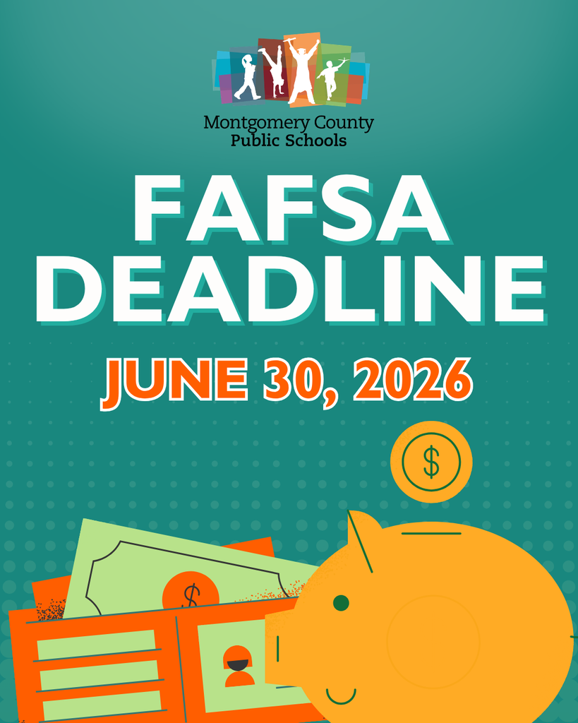 MCPS FAFSA deadline reminder: June 30, 2026, with illustrated FAFSA form, piggy bank, and student icon on a teal background.