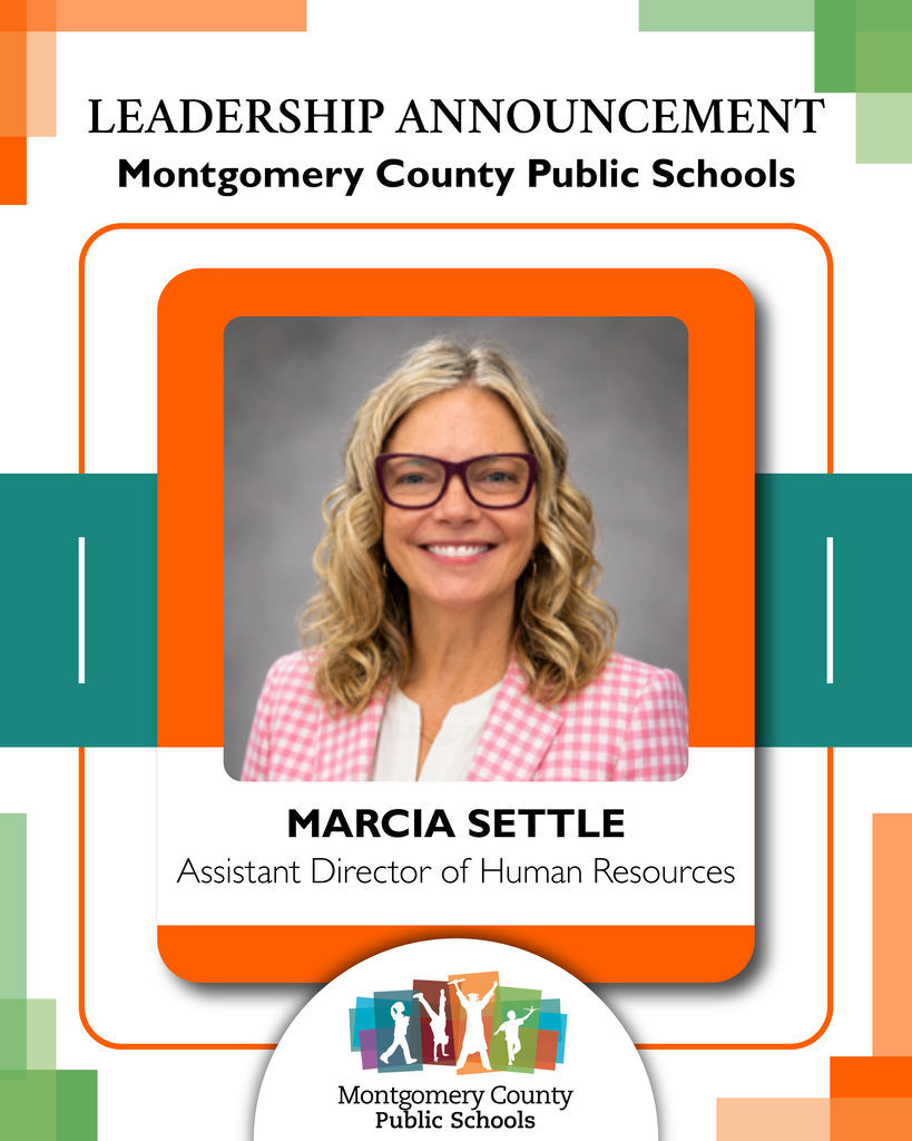 Leadership announcement graphic from Montgomery County Public Schools featuring Marcia Settle, Assistant Director of Human Resources, with a professional headshot.