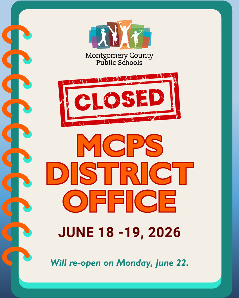 Montgomery County Public Schools graphic explaining the District Office is closed June 18–19, 2026; will reopen Monday, June 22.