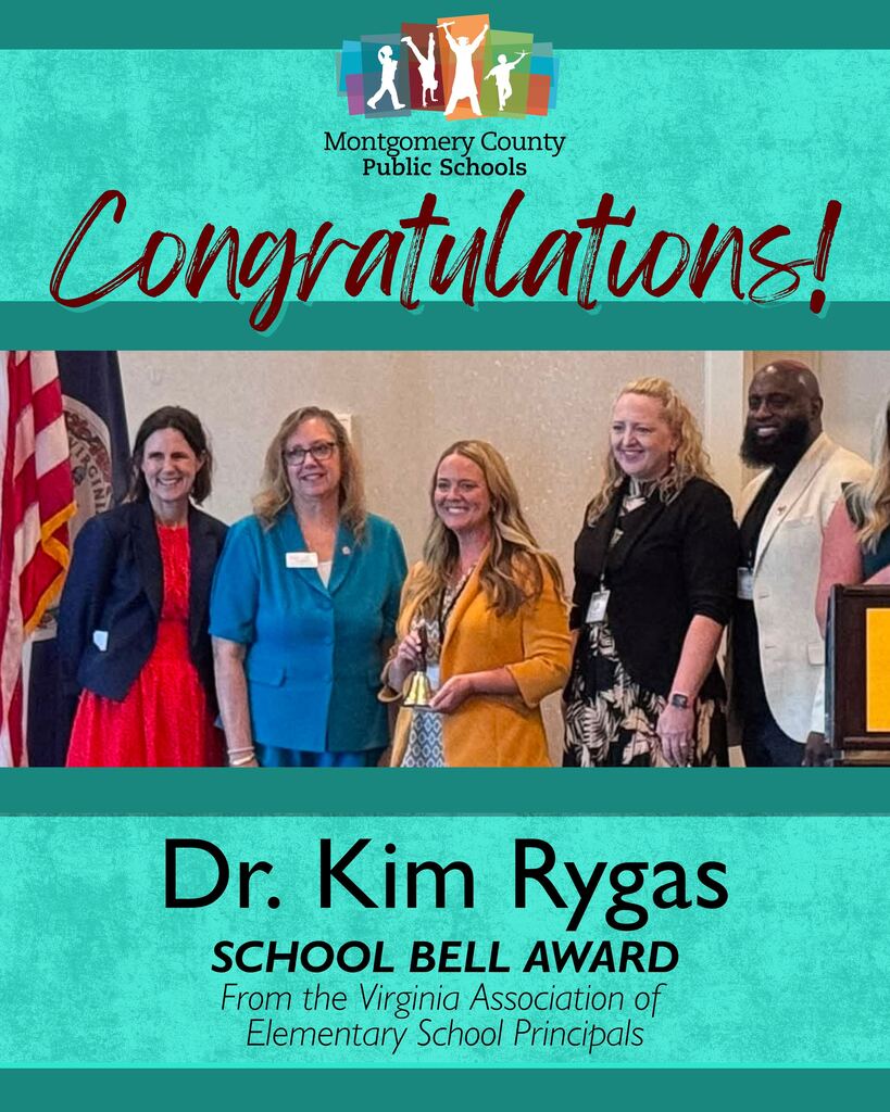 Montgomery County Public Schools congratulates Dr. Kim Rygas on receiving the School Bell Award from the Virginia Association of Elementary School Principals.