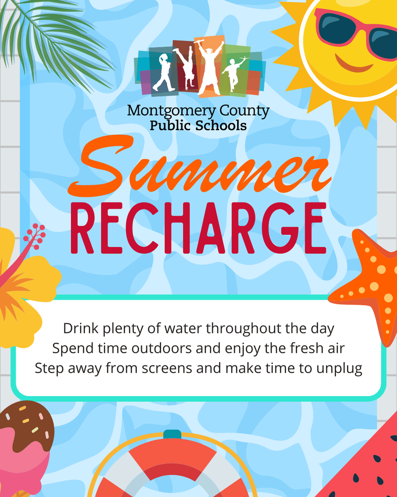 Montgomery County Public Schools summer recharge reminder encouraging students to drink water, spend time outdoors, and unplug from screens, with colorful summer-themed illustrations.