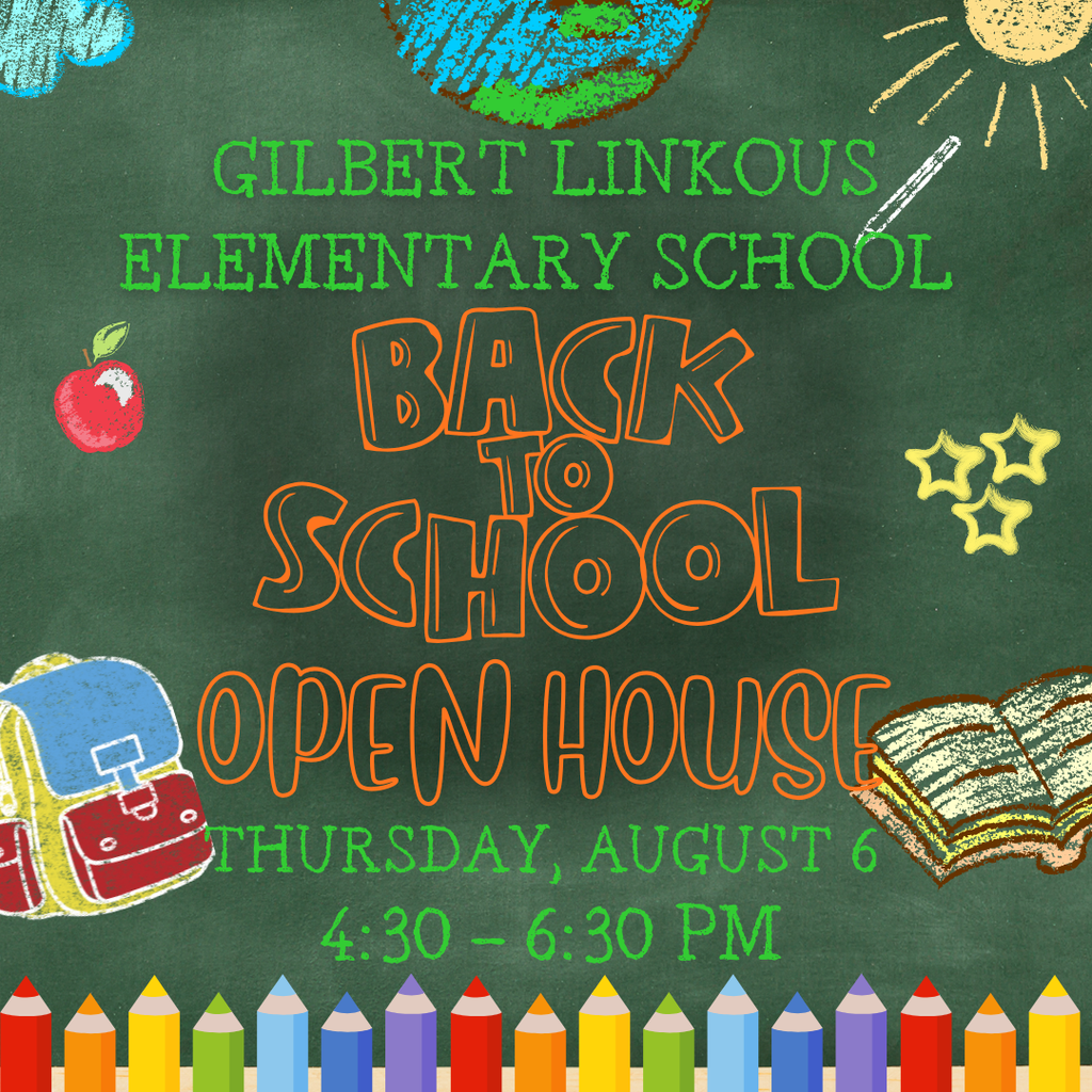 Back to School Open House - Thursday August 6 4:30 - 6:30