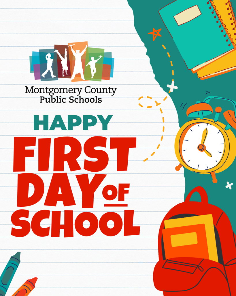 Montgomery County Public Schools wishes students a happy first day of school, with colorful illustrations of notebooks, an alarm clock, crayons, and a backpack.