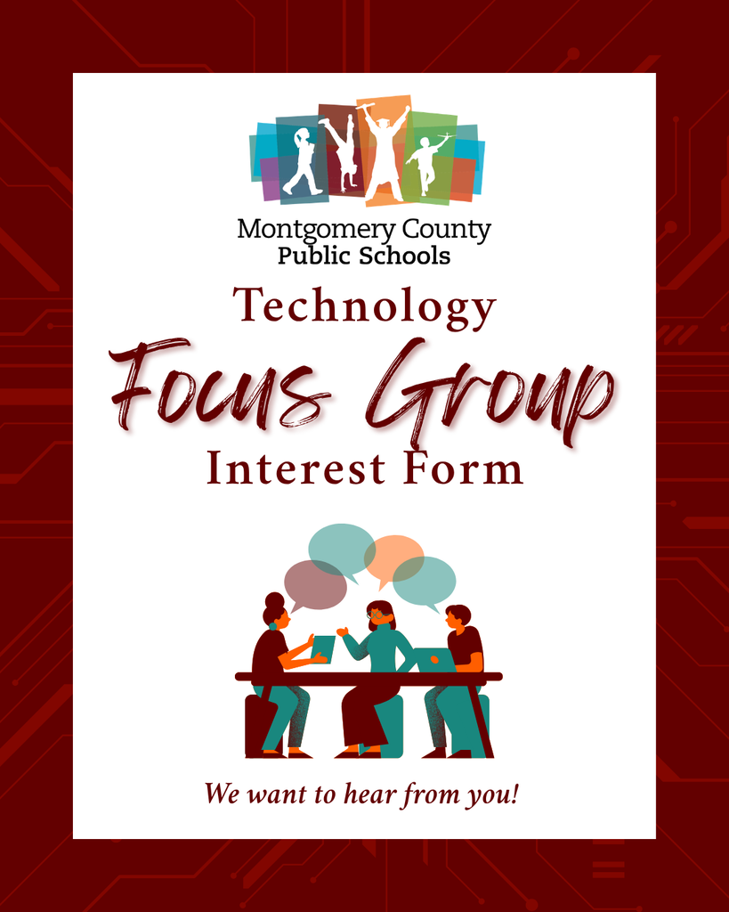 Montgomery County Public Schools Technology Focus Group Interest Form flyer inviting community feedback.