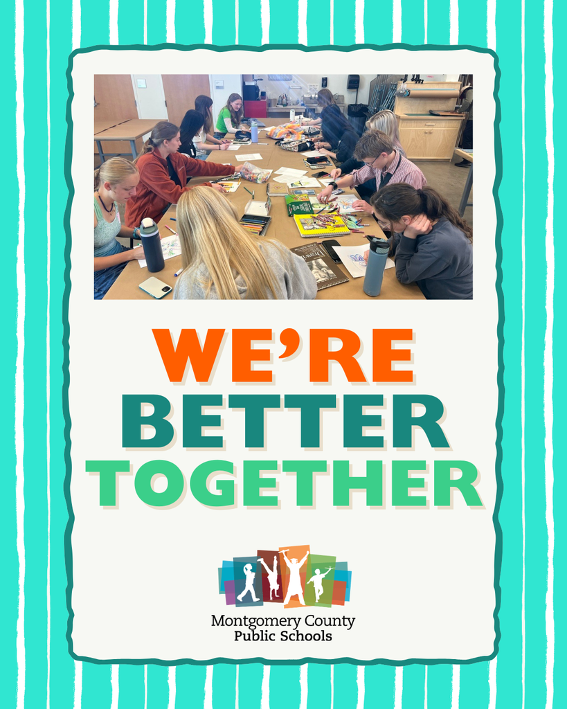 Montgomery County Public Schools poster reading “We’re Better Together,” featuring students creating art together.
