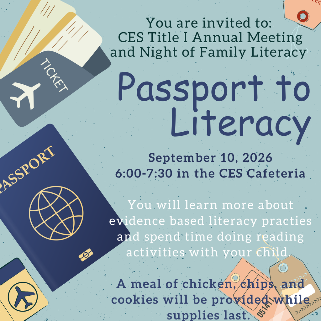 Flyer for CES Title I Annual Meeting and Family Literacy Night titled “Passport to Literacy.” The event is September 10, 2026, from 6:00–7:30 PM in the CES Cafeteria. Families will learn about evidence-based literacy practices and participate in reading activities with their children. A meal of chicken, chips, and cookies will be provided while supplies last. The flyer has a travel theme with passports, airline tickets, luggage tags, and airplane graphics.