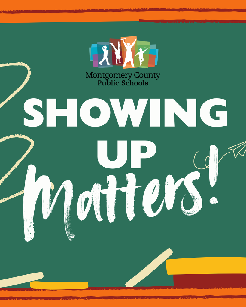 Montgomery County Public Schools message reads “Showing Up Matters!” on a green school-themed background with books and a paper airplane.