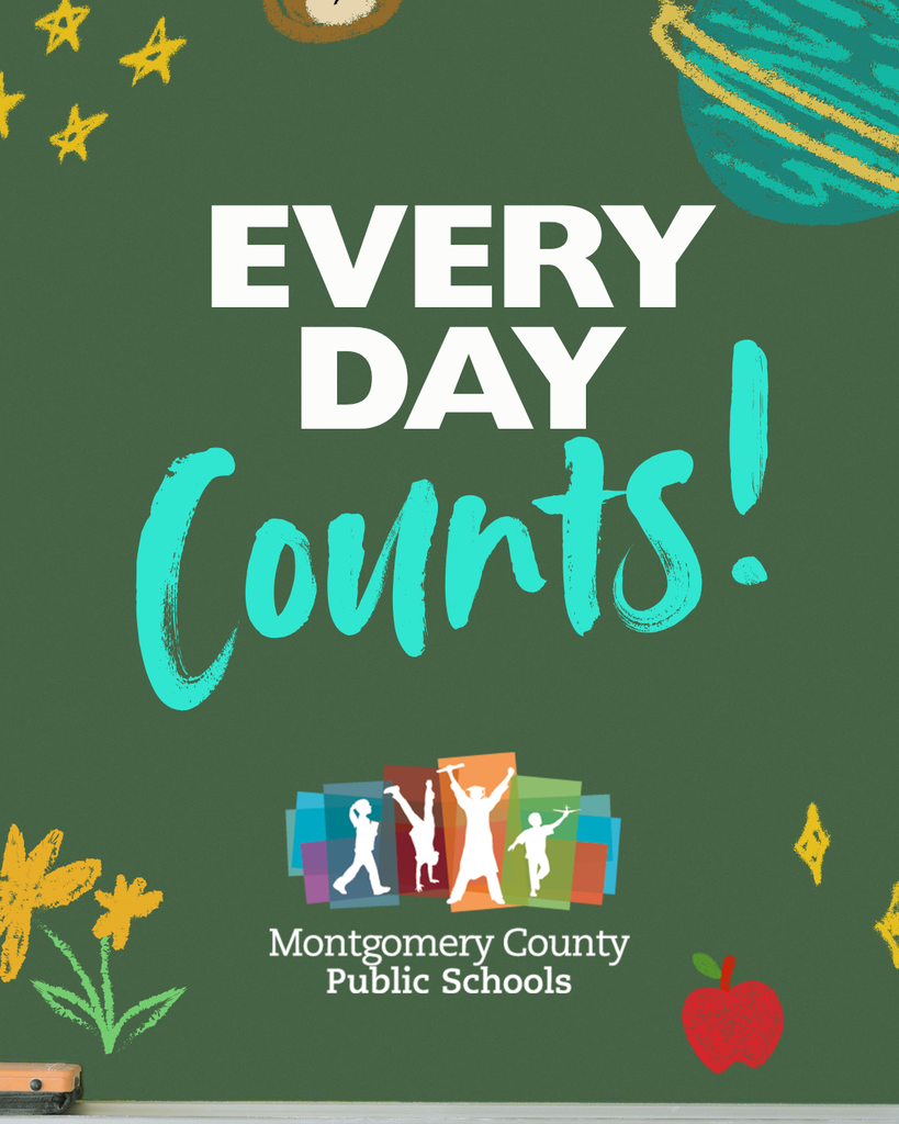“Every Day Counts!” on a green background with colorful school-themed illustrations and the Montgomery County Public Schools logo.