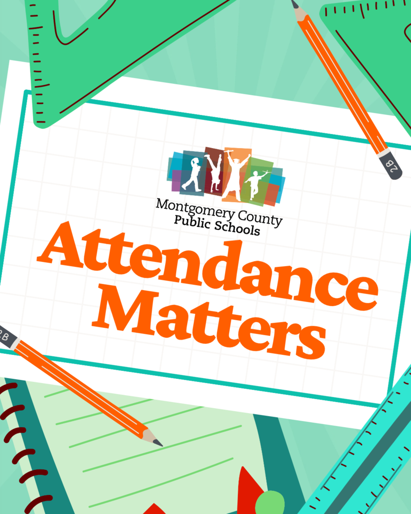 Montgomery County Public Schools highlights the importance of school attendance with the message “Attendance Matters.”