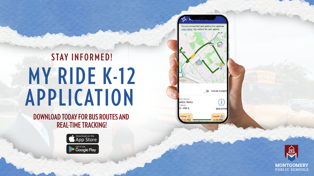 Flyer promoting the My Ride K-12 mobile app by Montgomery Public Schools. The image shows a hand holding a smartphone displaying a live bus route map with real-time tracking features. Text reads 'Stay Informed! My Ride K-12 Application. Download today for bus routes and real-time tracking!' Includes icons for the Apple App Store and Google Play Store, with the Montgomery Public Schools logo in the bottom right corner.