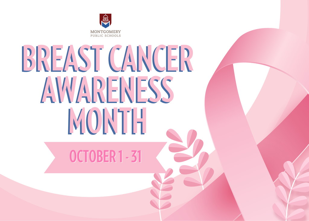 A graphic for Breast Cancer Awareness Month against a white background featuring a large pink ribbon on the right side and pink floral accents. The top left displays the Montgomery Public Schools logo above blue and pink text reading "BREAST CANCER AWARENESS MONTH". A pink banner below the title reads "OCTOBER 1 - 31".