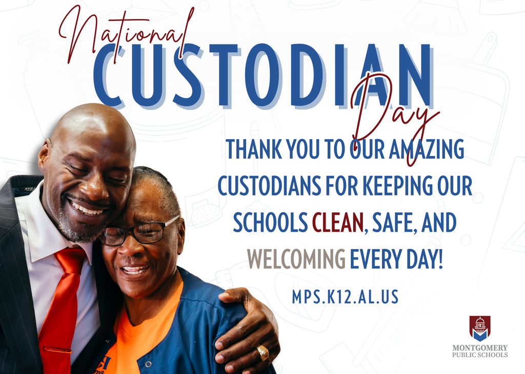 A graphic for National Custodian Day featuring a photo on the left of Superintendent Dr. Zickeyous Byrd sharing a warm hug with a smiling female custodian. The top text reads "National CUSTODIAN Day" in red script and bold blue lettering. To the right, bold text reads "THANK YOU TO OUR AMAZING CUSTODIANS FOR KEEPING OUR SCHOOLS CLEAN, SAFE, AND WELCOMING EVERY DAY!" The district URL "MPS.K12.AL.US" and the Montgomery Public Schools logo are displayed at the bottom right.