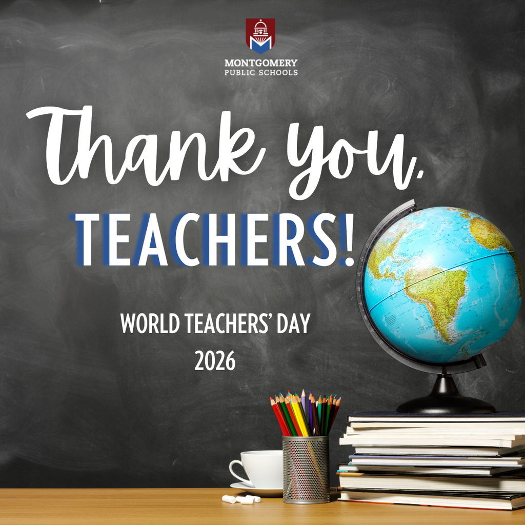 A graphic celebrating World Teachers' Day set against a classic chalkboard background. The top center features the Montgomery Public Schools logo above white script text reading "Thank you," and large blue and white text reading "TEACHERS!" Below, white text reads "WORLD TEACHERS' DAY 2026". On a wooden desk below sits a cup of coffee, chalk, a mesh cup filled with colorful pencils, and a stack of textbooks topped with a desktop globe.