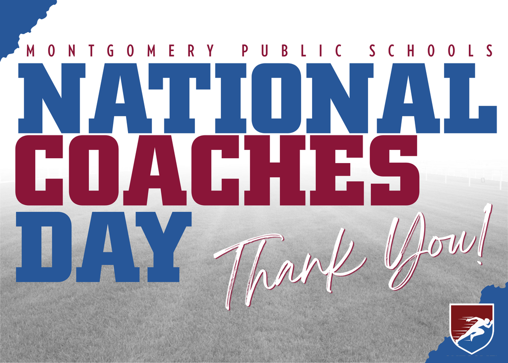 A National Coaches Day graphic set against a subtle, grayscale athletic field background. Across the top, burgundy text reads "MONTGOMERY PUBLIC SCHOOLS". Below, large bold block lettering spells out "NATIONAL" in blue, "COACHES" in burgundy, and "DAY" in blue. Overlaid at the bottom right is white script text outlined in red that reads "Thank You!" An athletic logo featuring a running figure inside a shield is displayed in the bottom right corner.