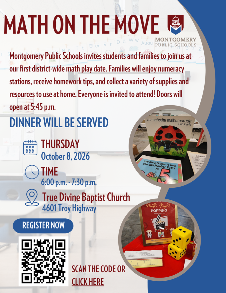 Flyer for Montgomery Public Schools' "Math on the Move" district-wide math play date. The event will take place on Thursday, October 8, 2026, from 6:00 p.m. to 7:30 p.m. (doors open at 5:45 p.m.) at True Divine Baptist Church, located at 4601 Troy Highway. Dinner will be served. The flyer highlights hands-on numeracy stations, homework tips, and take-home supplies, accompanied by photos of math learning materials and a QR code with the label "Scan the code or click here" to register.