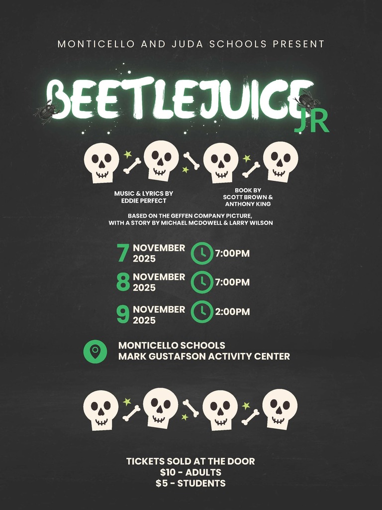 Beetlejuice Jr at Monticello School: Nov 7 at 7PM, Nov 8 at 7PM, Nov 9 at 2PM; Adults - $10, students - $5