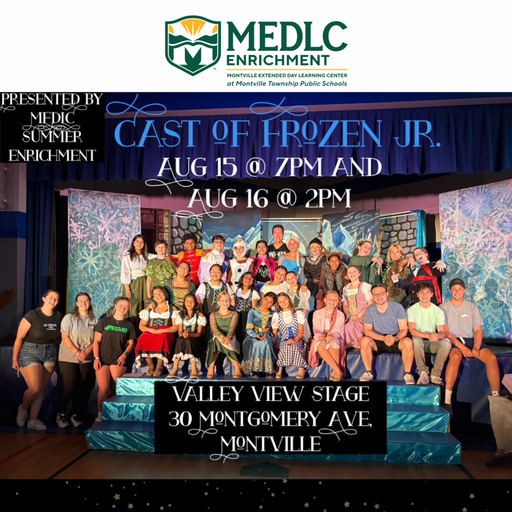 TONIGHT & TOMORROW! Disney’s FROZEN JR! MEDLC Enrichment! At #ValleyView! Fri, Aug 15 (7pm) & Sat, Aug 16 (2PM).Directed by  music teacher Jordan Green! Featuring #MTPS students in grades 4 through 11. TKTS - $10: adults & $8: children. INFO: www.montville.net/article/2351269