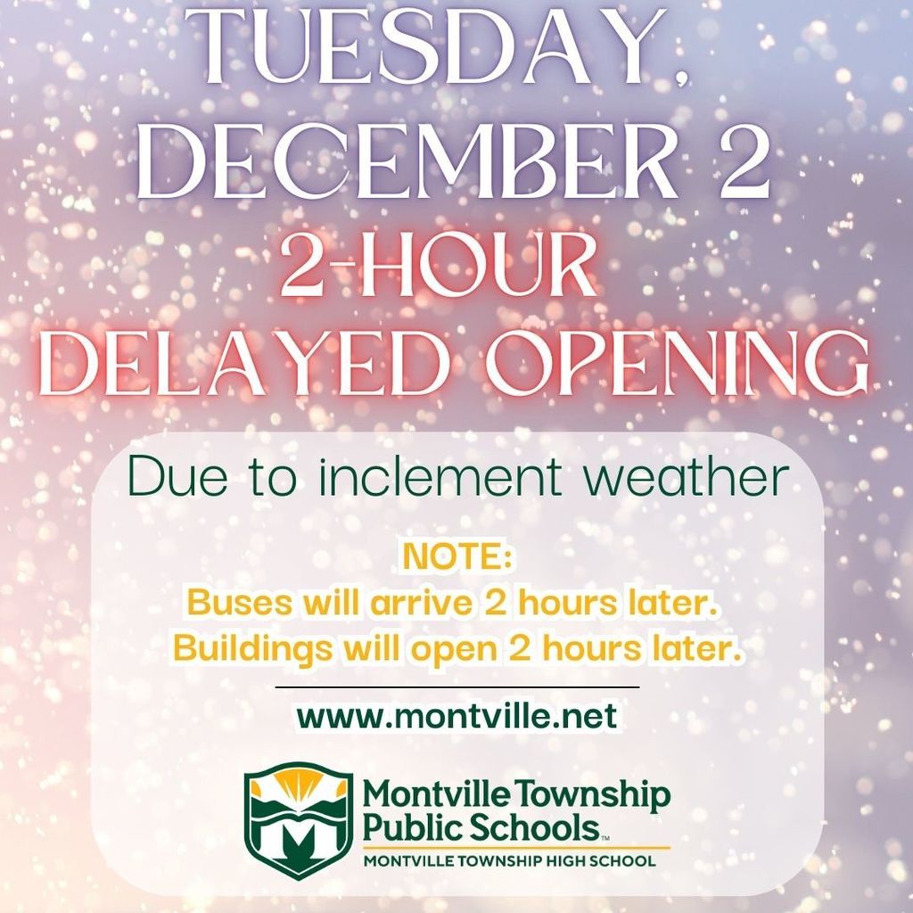 Multicolored snowy background with text: "Tuesday, December 2, 2-hour delayed opening due to inclement weather." Details for Montville Township Public Schools.