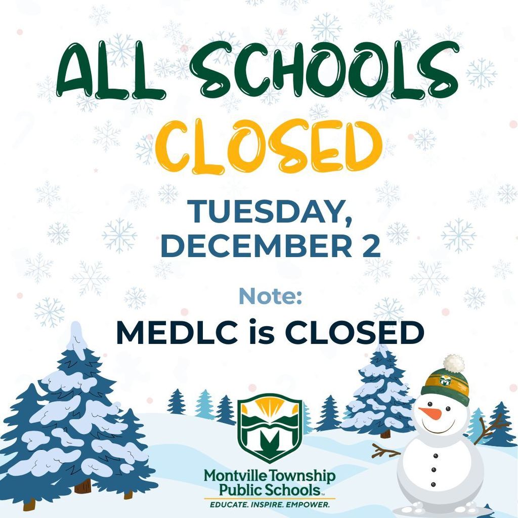 All schools closed on Tuesday, December 2. Note: MEDLC is closed. Background features snowflakes, trees, and a smiling snowman. Montville Township Public Schools logo.