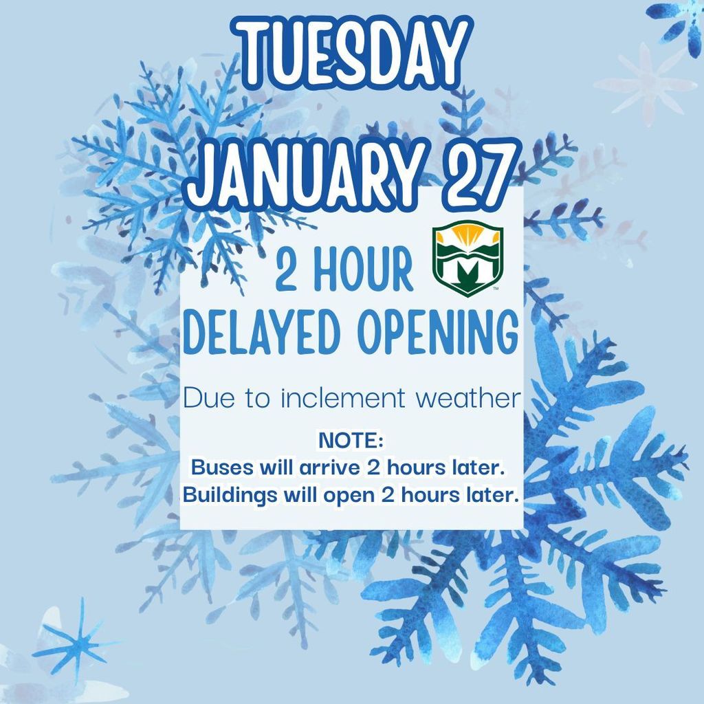 Notice of a two-hour delayed opening on Tuesday, January 27, due to inclement weather. Blue snowflakes surround the text and logo.