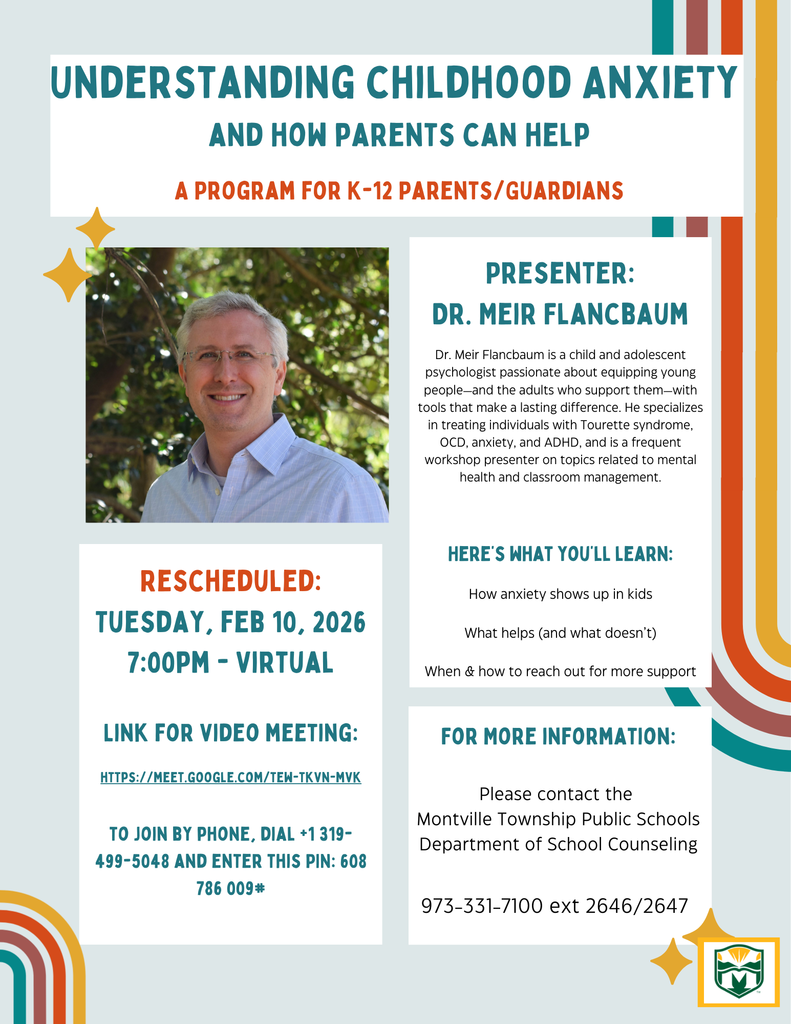 Flyer for a virtual program titled "Understanding Childhood Anxiety and How Parents Can Help," featuring Dr. Meir Flancbaum. The program, rescheduled for February 10, 2026, at 7 PM, is aimed at K-12 parents/guardians. It will cover anxiety in kids and support strategies. Includes contact details for Montville Township Public Schools Department of School Counseling and a photo of Dr. Flancbaum smiling. The design is colorful, promoting a supportive, informative tone.