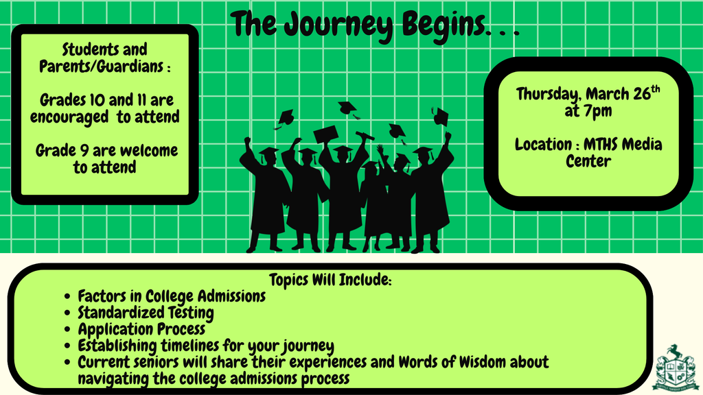 Green flyer titled "The Journey Begins" with silhouetted graduates tossing caps. Invitation for grades 9-11 to attend a college admissions event on March 26th at 7 PM, MTHS Media Center. Topics include admissions factors, testing, and timelines, with seniors sharing experiences.