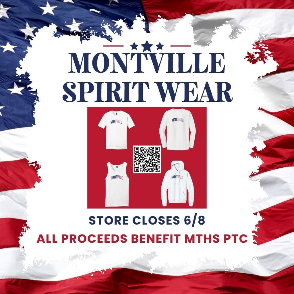 Patriotic-themed flyer for Montville Spirit Wear featuring apparel images and a QR code. Text notes proceeds benefit MTHS PTC; store closes 6/8.
