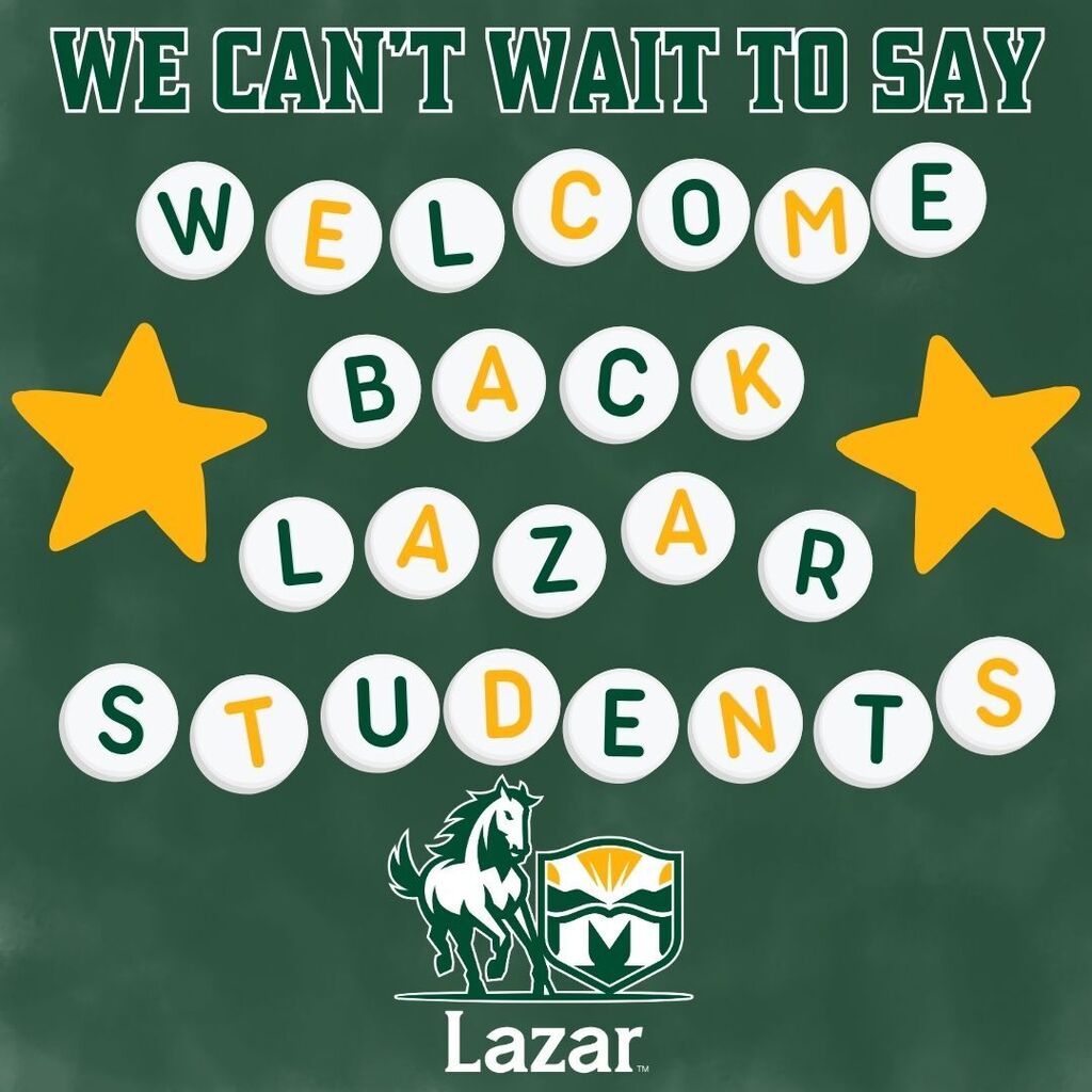 Green graphic reading, “We can’t wait to say welcome back Lazar students,” with the words displayed on white letter tiles in green and gold. Gold stars and the Lazar Middle School Mustang logo appear below.
