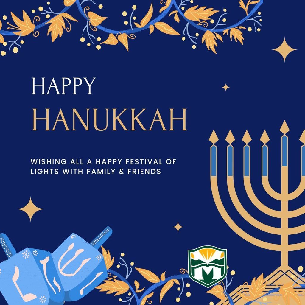 Happy Hanukkah. Wishing all a happy festival of lights with family & friends.From Montville Township Public Schools (logo on image with dreidals and menorah.)