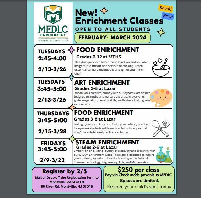 NEW Program! MEDLC Enrichment! Cooking, Art & STEAM classes.  Classes for grades 2-12. #MEDLCEnrichment4TheDistrict! Classes will be held at #MTHS & #LAZAR. See course descriptions & learn more at: www.montville.net/medlcenrichment. Registration DUE 2/15. #EducateInspireEmpower
