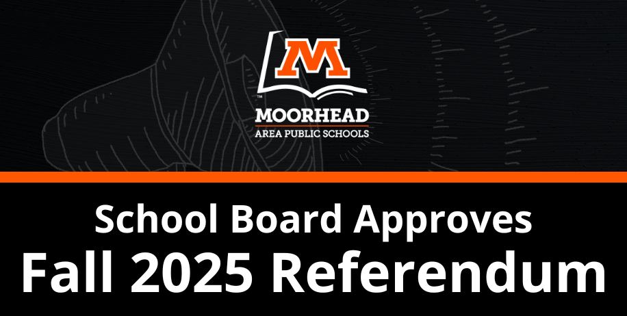 NEWS: Moorhead School Board Approves Fall 2025 Referendum