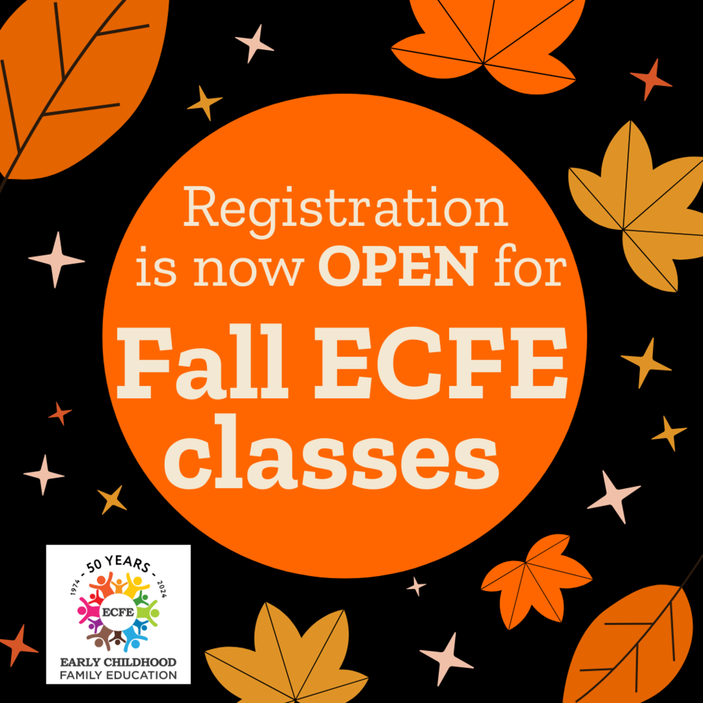 registration  is now open for Fall ecfe classes